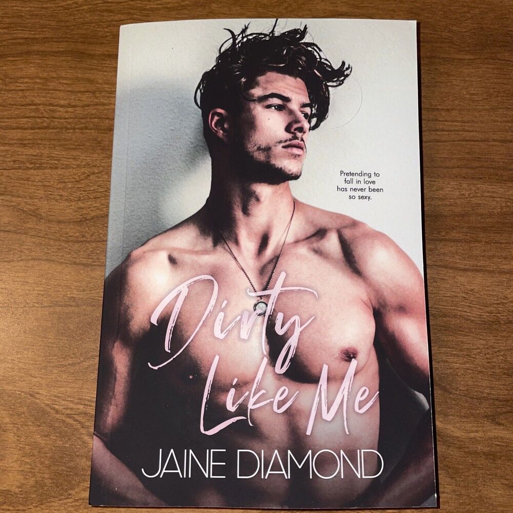 Dirty Like Me: A Dirty Rockstar Romance Jaime Diamond Dirty Book 1